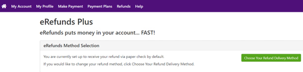 erefunds plus puts money in your account fast. purple navigation banner at the top. green button says choose your refund delivery method.