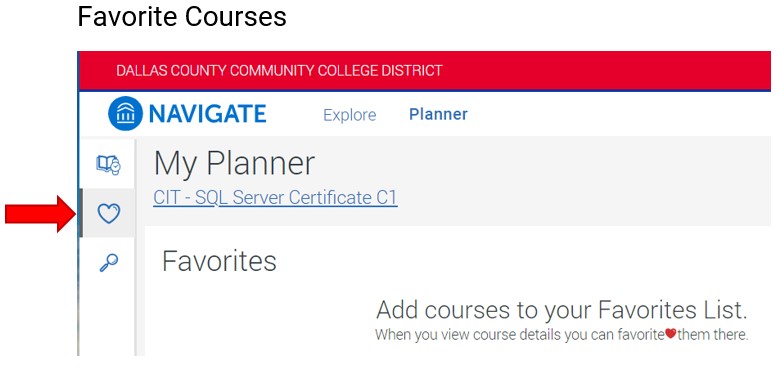 My planner page, the second menu item on the left side menu is a heart icon to view courses the student chose as a favorite.